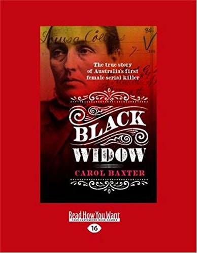 Black Widow The True Story of Australia's First Female Serial Killer