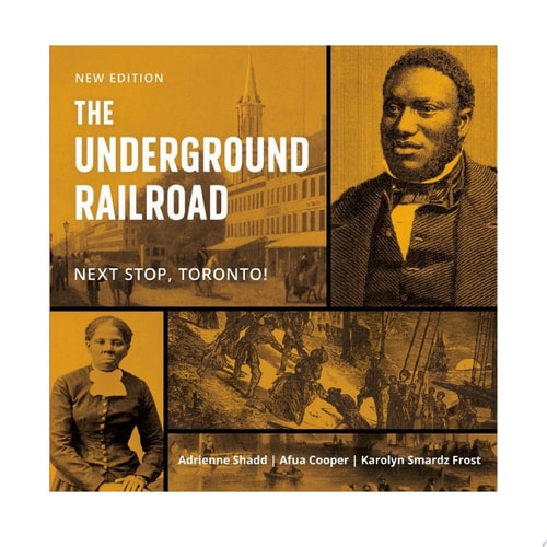 The Underground Railroad Next Stop, Toronto!