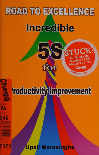 Road to Excellence Incredible 5S for Productivity Improvement