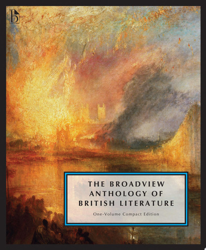 The Broadview Anthology of British Literature: One-Volume Compact Edition The Medieval Period through the Twenty First Century
