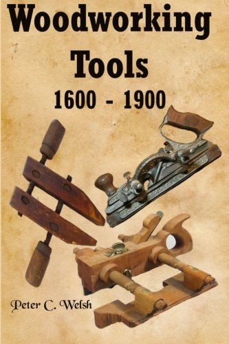 Woodworking Tools 1600 - 1900