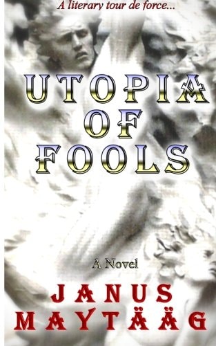 Utopia of Fools A Plea for Divine Invasion
