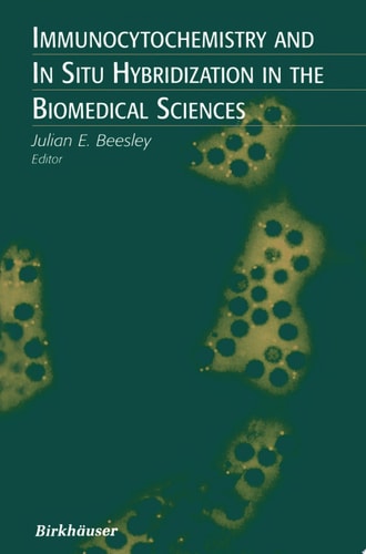 Immunocytochemistry and In Situ Hybridization in the Biomedical Sciences
