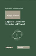 Ellipsoidal Calculus for Estimation and Control
