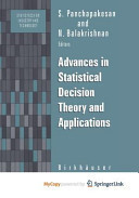 Advances in Statistical Decision Theory and Applications