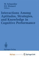 Interactions Among Aptitudes, Strategies, and knowledge in Cognitive Performance