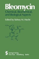 Bleomycin: Chemical, Biochemical, and Biological Aspects Proceedings of a joint U.S.-Japan Symposium held at the East-West Center, Honolulu, July 18–22, 1978