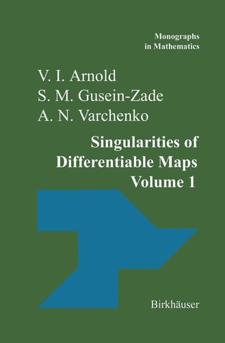 Singularities of Differentiable Maps Volume I: The Classification of Critical Points Caustics and Wave Fronts