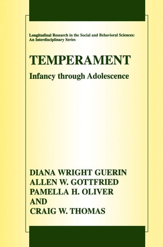 Temperament Infancy through Adolescence The Fullerton Longitudinal Study