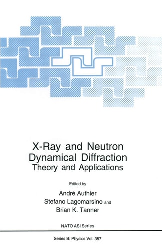 X-Ray and Neutron Dynamical Diffraction Theory and Applications