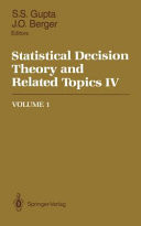 Statistical Decision Theory and Related Topics IV Volume 1