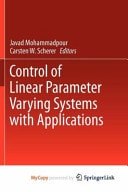 Control of Linear Parameter Varying Systems with Applications