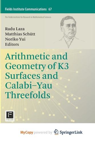 Arithmetic and Geometry of K3 Surfaces and Calabi–Yau Threefolds
