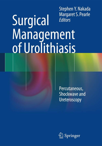 Surgical Management of Urolithiasis Percutaneous, Shockwave and Ureteroscopy