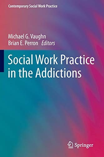 Social Work Practice In The Addictions