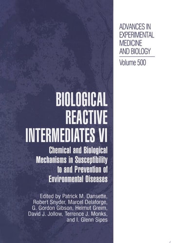 Biological Reactive Intermediates Vi Chemical and Biological Mechanisms in Susceptibility to and Prevention of Environmental Diseases
