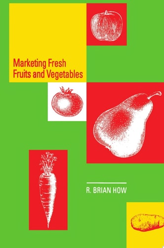 Marketing Fresh Fruits and Vegetables