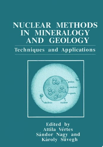 Nuclear Methods in Mineralogy and Geology Techniques and Applications
