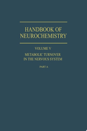 Metabolic Turnover in the Nervous System
