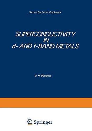Superconductivity in d- and f-Band Metals Second Rochester Conference