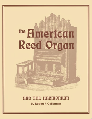 American Reed Organ and the Harmonium