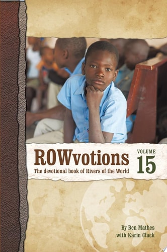 Rowvotions Volume 15 The Devotional Book of Rivers of the World