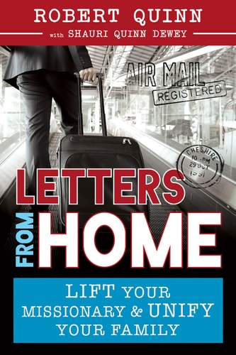 Letters from Home How to Lift Your Missionary and Unify Your Family