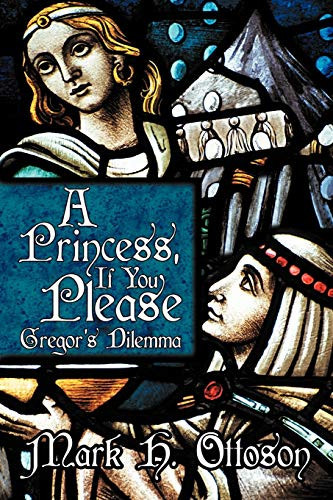 A Princess, If You Please Gregor's Dilemma