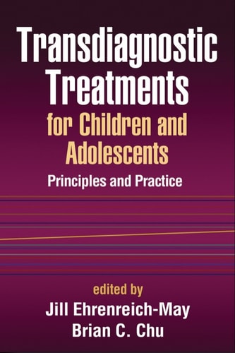 Transdiagnostic Treatments for Children and Adolescents