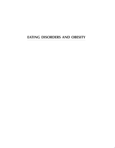 Eating Disorders and Obesity, Second Edition A Comprehensive Handbook