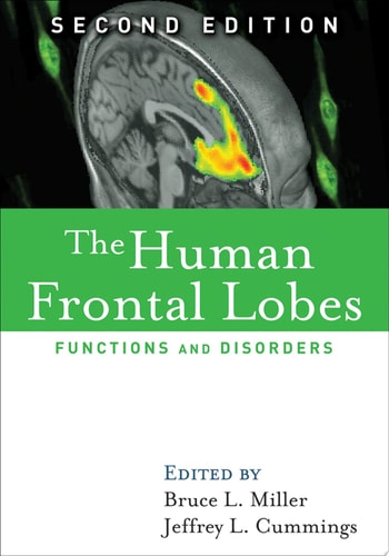 The Human Frontal Lobes, Second Edition Functions and Disorders