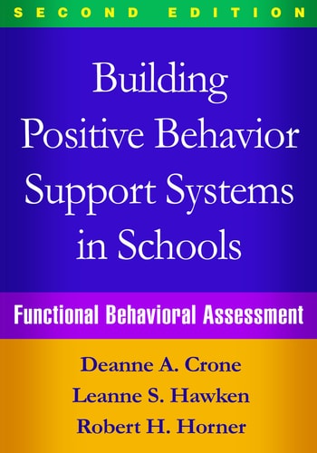 Building Positive Behavior Support Systems in Schools, Second Edition Functional Behavioral Assessment