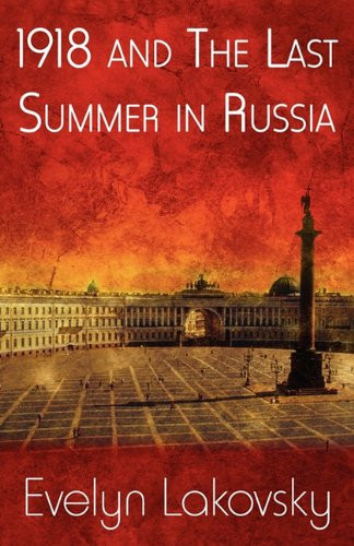 1918 and the Last Summer in Russi