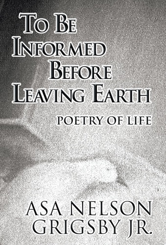 To Be Informed Before Leaving Earth Poetry of Life