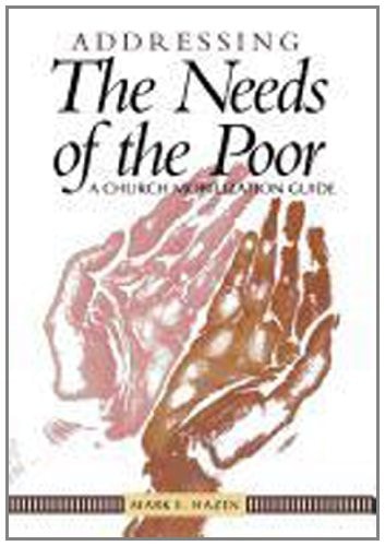 Addressing the Needs of the Poor: A Church Mobilization Guide