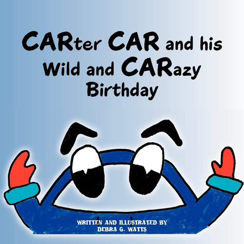 Carter Car and His Wild and Carazy Birthday