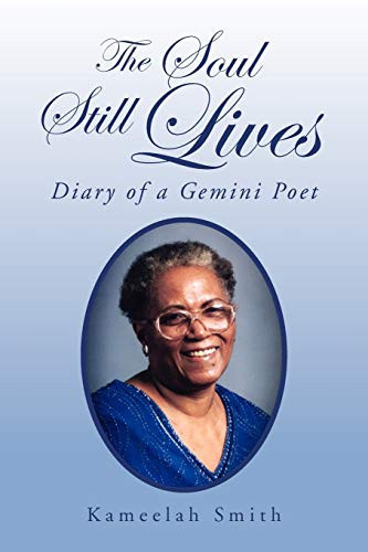 The Soul Still Lives Diary of a Gemini Poet