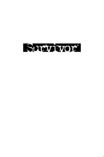 Survivor A Story of Truth and Hope