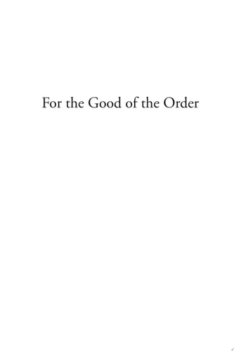 For the Good of the Order Nick Coleman and the High Tide of Liberal Politics in Minnesota, 1971-1981