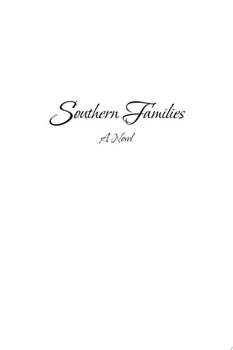 Southern Families Their Friends, Servants, Rivals, and Affairs 1901–1911