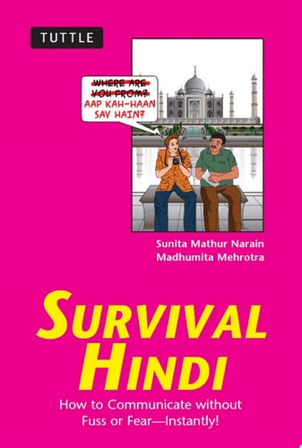 Survival Hindi How to Communicate without Fuss or Fear - Instantly! (Hindi Phrasebook)