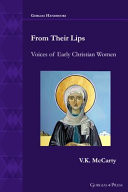 From Their Lips Voices of Early Christian Women