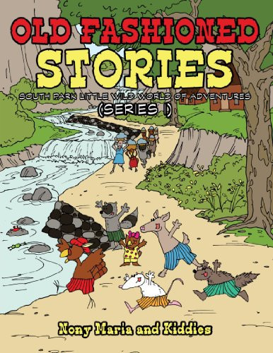 Old Fashioned Stories (Series I) South Park Little Wild World of Adventures