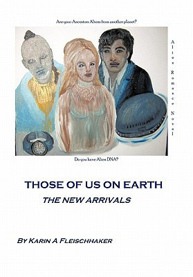 Those of Us on Earth The New Arrivals
