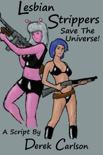 Lesbian Strippers: Save the Universe!