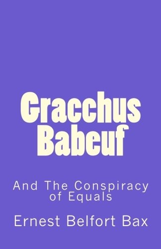Gracchus Babeuf and the Conspiracy of Equals