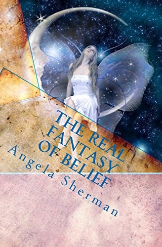 The Real Fantasy of Belief Angie's Book