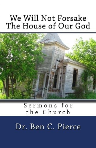 We Will Not Forsake the House of Our God Sermons for the Church