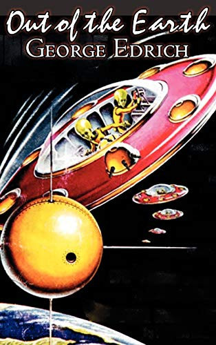 Out of the Earth by George Edrich, Science Fiction, Fantasy