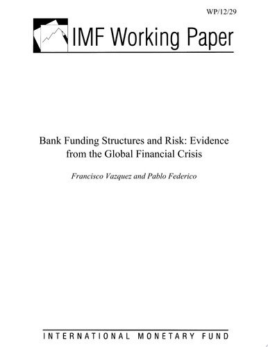 Bank Funding Structures and Risk Evidence From the Global Financial Crisis